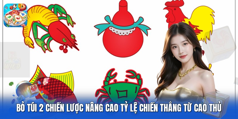 Bỏ túi 2 chiến lược nâng cao tỷ lệ chiến thắng từ cao thủ Bỏ túi 2 chiến lược nâng cao tỷ lệ chiến thắng từ cao thủ