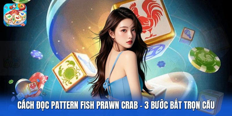 >>>>>> Xem thêm: Fish Prawn Crab Có Phải Game Ngẫu Nhiên 100% | 3 Sự Thật >>>>>> Xem thêm: Fish Prawn Crab Có Phải Game Ngẫu Nhiên 100% | 3 Sự Thật