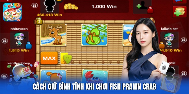 >>>>>> Xem thêm: Dấu Hiệu Người Chơi Đang “Cháy Vốn” Fish Prawn Crab >>>>>> Xem thêm: Dấu Hiệu Người Chơi Đang “Cháy Vốn” Fish Prawn Crab