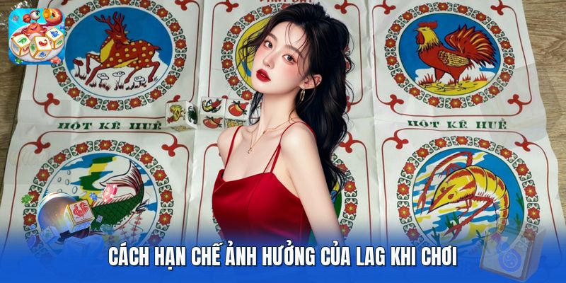 Cách hạn chế ảnh hưởng của lag khi chơi Cách hạn chế ảnh hưởng của lag khi chơi