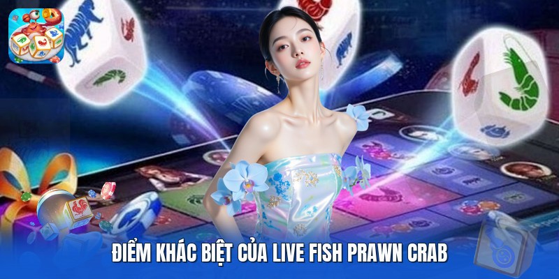 Điểm khác biệt của live fish prawn crab Điểm khác biệt của live fish prawn crab