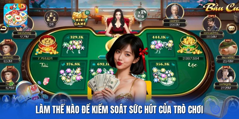 Làm thế nào để kiểm soát sức hút của trò chơi Làm thế nào để kiểm soát sức hút của trò chơi
