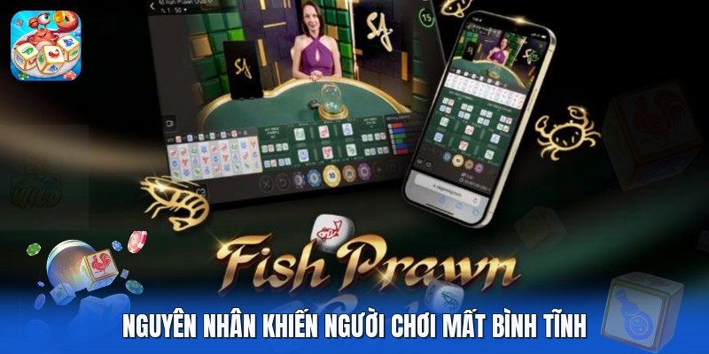 Nguyên nhân khiến người chơi mất bình tĩnh Nguyên nhân khiến người chơi mất bình tĩnh